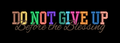 Do Not Give Up Embroidered Sweatshirt